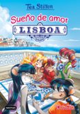 TEA STILTON 32: SUEO DE AMOR EN LISBOA de STILTON, TEA 