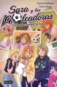 SARA Y LAS GOLEADORAS 3. GOLEADORAS EN LA LIGA de GALLEGO, LAURA  LOPEZ, LAIA 
