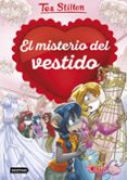 DETECTIVES DEL CORAZON 6: EL MISTERIO DEL VESTIDO de STILTON, TEA 
