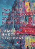 two little red chapbooks and two bright stars