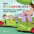 Los Roquecolores. En Busca Del Dueño De La Nariz Perdida (ebook)