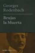 BRUJAS, LA MUERTA di RODENBACH, GEORGES 