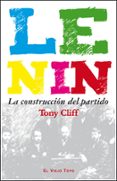 LENIN: LA CONSTRUCCION DEL PARTIDO (EL VIEJO TOPO) de CLIFF, TONY 