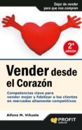 VENDER DESDE EL CORAZON di VIUELA, ALFONSO MIGUEL 