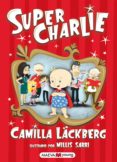 SUPER CHARLIE de LACKBERG, CAMILLA 