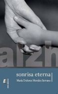 SONRISA ETERNA di MORALES SERRANO, MARIA DOLORES 