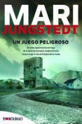 UN JUEGO PELIGROSO (SAGA ANDERS KNUTAS 8) de JUNGSTEDT, MARI 