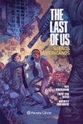 THE LAST OF US: SUEOS AMERICANOS de DRUCKMANN, NEIL  HICKS, FAITH ERIN 