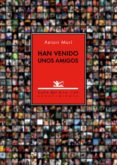 HAN VENIDO UNOS AMIGOS de MARI, ANTONI 