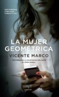 LA MUJER GEOMETRICA de MARCO, VICENTE 