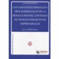 GARANTAS FORMALES Y PROCEDIMENTALES DE LA RESOLUCIN DEL CONTRATO DE TRABAJO POR MOTIVOS EMPRESARIALES di MONEREO PEREZ, JOSE LUIS 
