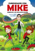 CURIOSIDADES CON MIKE 2 : SOBREVIVE A UN DESASTRE DE MISION  CON UN POCO DE SUERTE Y MUCHA di CURIOSIDADES CON MIKE 