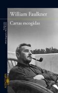 CARTAS ESCOGIDAS de FAULKNER, WILLIAM 