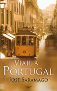 VIAJE A PORTUGAL de SARAMAGO, JOSE 