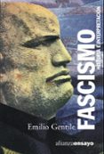 FASCISMO: HISTORIA E INTERPRETACION de GENTILE, EMILIO 