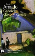 GABRIELA, CLAVO Y CANELA (CRONICA DE UNA CIUDAD DE INTERIOR) de AMADO, JORGE 