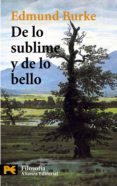 DE LO SUBLIME Y DE LO BELLO de BURKE, EDMUND R. 