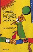 CUANDO EL MUNDO ERA JOVEN TODAVIA di VV.AA