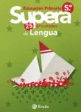 SUPERA LAS 25 DIFICULTADES DE LENGUA (5 EDUCACION PRIMARIA) di VV.AA