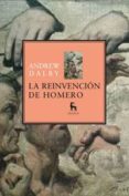 LA REINVENCION DE HOMERO de DALBY, ANDREW 