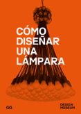COMO DISEAR UNA LAMPARA (2 ED.) di VV.AA. 