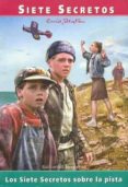 LOS SIETE SECRETOS SOBRE LA PISTA (7 ED.) de BLYTON, ENID 