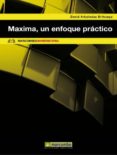 MAXIMA UN ENFOQUE PRACTICO de ARBOLEDAS BRIHUEGA, DAVID 