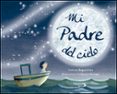 MI PADRE DEL CIELO di DIEZ, RAQUEL 