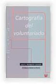 CARTOGRAFIA DEL VOLUNTARIADO de ARANGUREN GONZALEZ, LUIS A. 