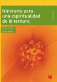 ITINERARIO PARA UNA ESPIRITUALIDAD DE LA TERNURA di COMBA, TERESA  SEGURA, JOSEBA 