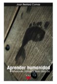 APRENDER HUMANIDAD: REFLEXIONES CRISTIANAS PARA CADA DIA di BESTARD, JOAN 