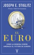 EL EURO de STIGLITZ, JOSEPH E. 
