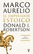 Marco Aurelio: El emperador estoico