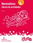CUADERNO MATEMATICAS 6 EDUCACION PRIMARIA ACTIVIDADES  2012 di VV.AA. 