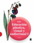 EDUCACION PLASTICA VISUAL 1 CICLO ESO (1-2 ESO) ED 2015 di VV.AA. 
