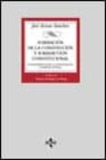 FORMACION DE LA CONSTITUCION Y JURISDICCION CONSTITUCIONAL: FUNDA MENTOS DE DEMOCRACIA CONSTITUCIONAL de ACOSTA SANCHEZ, JOSE 