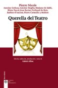 QUERELLA DEL TEATRO di NICOLE, PIERRE 