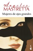 MUJERES DE OJOS GRANDES de MASTRETTA, ANGELES 
