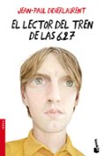 EL LECTOR DEL TREN DE LAS 6.27 de DIDIERLAURENT, JEAN-PAUL 