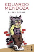 EL REY RECIBE de MENDOZA, EDUARDO 