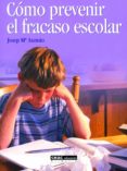 COMO PREVENIR EL FRACASO ESCOLAR di ASENSIO, JOSEP M 