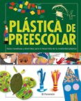 PLASTICA DE PREESCOLAR di VV.AA. 