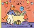 LA FIESTA DE LEA de BOY, ARMELLE 