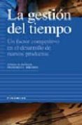 LA GESTION DEL TIEMPO: UN FACTOR COMPETITIVO EN EL DESARROLLO DE NUEVOS PRODUCTOS de BAALEGIL, TOMAS M.  MIRANDA, FRANCISCO J. 