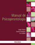MANUAL DE PSICOGERONTOLOGIA di RODRIGUEZ, SUSANA PIEIRO, ISABEL ESTEVEZ, IRIS 