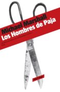 LOS HOMBRES DE PAJA de MARSHALL, MICHAEL 