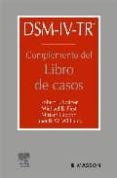 DSM-IV-TR: COMPLEMENTO DEL LIBRO DE CASOS di VV.AA. 