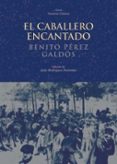 EL CABALLERO ENCANTADO de PEREZ GALDOS, BENITO 