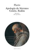 APOLOGIA DE SOCRATES: CRITON: FEDON de PLATON 