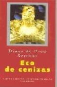 ECO DE CENIZAS de PACO SERRANO, DIANA DE 